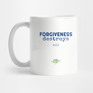 Forgiveness destroys Mug